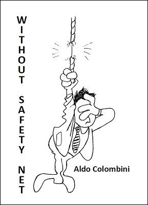 Without Safety Net by Aldo Colombini