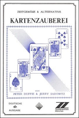 Zeitgemäße und Alternative Kartenzauberei by Peter Duffie & Jerry Sadowitz